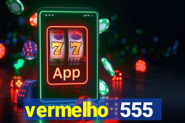 vermelho 555 plataforma de jogos